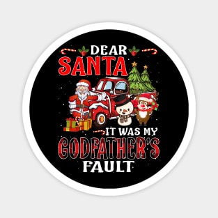 Dear Santa It Was My Godfather Fault Christmas Funny Chirtmas Gift Magnet